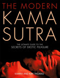 The Modern Kama Sutra: The Ultimate Guide to the Secrets of Erotic Pleasure